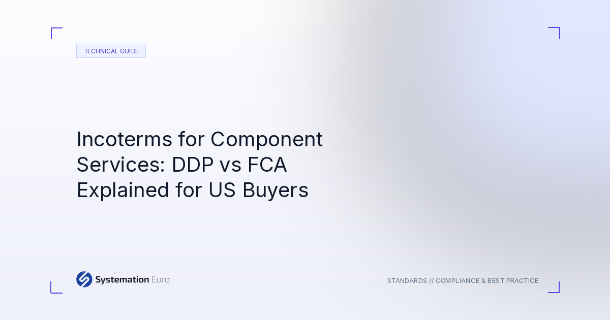 Incoterms Component Services - Systemation Euro Northampton UK